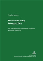 Angelika Janssen, Renate Möhrmann - Deconstructing Woody Allen