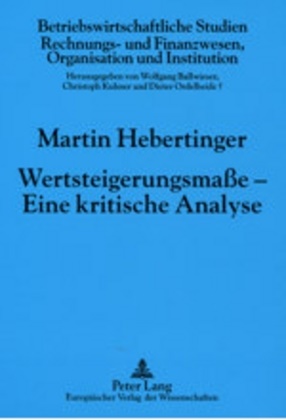 Martin Hebertinger, Wolfgang Ballwieser - Wertsteigerungsmaße - Eine kritische Analyse