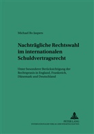 Michael Bo Jaspers - Nachträgliche Rechtswahl im internationalen Schuldvertragsrecht