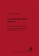 Severin J Lederhilger, Severin J. Lederhilger - Lasst uns Menschen machen