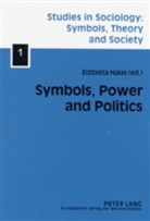 Elzbieta Halas - Symbols, Power and Politics