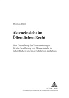 Thomas Palm - Akteneinsicht im öffentlichen Recht