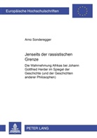 Arno Sonderegger - Jenseits der rassistischen Grenze