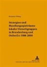 Benjamin Nölting, Udo Ernst Simonis - Strategien und Handlungsspielräume lokaler Umweltgruppen in Brandenburg und Ostberlin 1980-2000