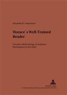 Elizabeth Sutherland, Christiane von Albrecht, Michael von Albrecht - Horace's Well-Trained Reader