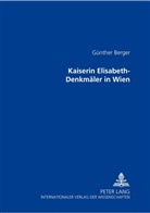 Günther Berger - Kaiserin Elisabeth-Denkmäler in Wien