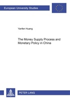 Yanfen Huang - The Money Supply Process and Monetary Policy in China