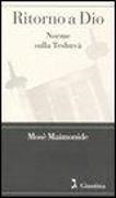 Mosè Maimonide - Ritorno a Dio. Norme sulla Teshuvà