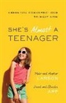 Claudia Arp, David Arp, Heather Larson, Peter Larson - She`s Almost a Teenager – Essential Conversations to Have Now