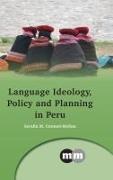 Seraf?n M. Coronel-Molina, Serafin M. Coronel-Molina, Serafín M. Coronel-Molina, Coronel-Molina Serafín M. - Language Ideology, Policy and Planning in Peru