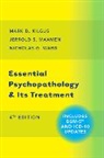 Mark D. Kilgus, Kilgus Mark D., Jerrold S. Maxmen, Maxmen Jerrold S., Nicholas G. Ward, Ward Nicholas G. - Essential Psychopathology & Its Treatment