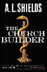 A. L. Shields, A.L. Shields - The Church Builder