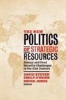 David O''''brien Steven, Bruce D. Jones, Jones Bruce D., Emily O'Brien, O'Brien Emily, David Steven... - New Politics of Strategic Resources