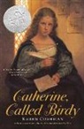 Karen Cushman - Catherine, Called Birdy