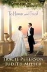 Judith Miller, Tracie Peterson - To Honor and Trust