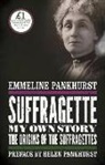 Emmeline Pankhurst - Suffragette My Own Story