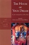 Robert Alexander, Dennis Maloney - The House of Your Dream