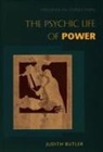 Judith Butler - The Psychic Life of Power