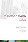 Renee N. Altson, Ivy Beckwith, Joseph R. Myers - The Search to Belong