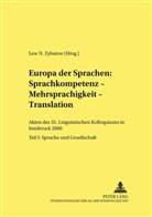 Lew Zybatow - Europa der Sprachen: Sprachkompetenz - Mehrsprachigkeit - Translation
