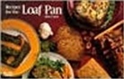 Rose Grant - Recipes for the Loaf Pan