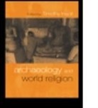 Timothy Insoll - Archaeology and World Religion