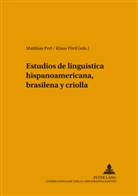 Matthias Perl, Klaus Pörtl - Estudios de lingüística hispanoamericana, brasileña y criolla