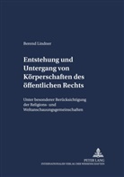Berend Lindner - Entstehung und Untergang von Körperschaften des öffentlichen Rechts