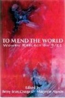 Marjorie Agosin, Isabel Allende, Betty Jean Craige - To Mend the World