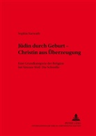Sophia Karwath - Jüdin durch Geburt - Christin aus Überzeugung