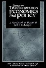 Jose A. Gomez-Ibanez, Ibanez, Jose A.Gomez- Ibanez, Tye, William B. Tye, Tye William B.... - Essays in Transportation Economics and Policy