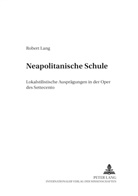 Robert Lang - "Neapolitanische Schule"