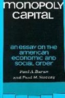 Paul A. Baran, Paul M. Sweezy, Paul Marlor Sweezy - Monopoly Capital