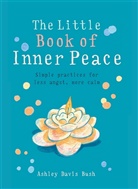 Ashley Davis Bush, Ashley Davis Bush - The Little Book of Inner Peace