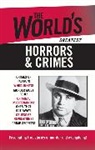 The World's Greatest Horrors & Crimes