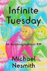 Michael Nesmith, Michael Nesmith - Infinite Tuesday: An Autobiographical Riff (Audio book)