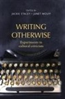 Jackie Wolff Stacey, Jackie Stacey, Stacey Jackie, Janet Wolff, Wolff Janet - Writing Otherwise