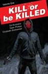 Ed Brubaker, Ed Brubaker, Robert M. Overstreet - Kill or Be Killed Volume 1