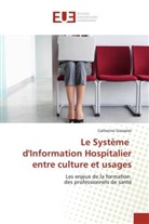 Catherine Grasseler - Le Système d'Information Hospitalier entre culture et usages