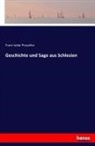 Franz Isidor Proschko - Geschichte und Sage aus Schlesien