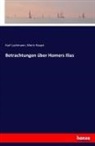 Moriz Haupt, Kar Lachmann, Karl Lachmann - Betrachtungen über Homers Ilias