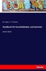Huber, M Huber, M. Huber, C G Martini, C. G. Martini - Handbuch für Kunstliebhaber und Sammler