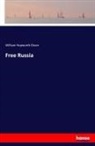 William Hepworth Dixon - Free Russia