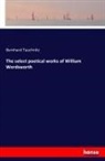 Bernhard Tauchnitz - The select poetical works of William Wordsworth