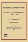 Work Projects Administration (Wpa) - Index to Marriage Notices in Southern Churchman, 1835-1941. Two Volumes in One