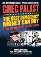 Robert F. Kennedy, Greg Palast, Ted Rall, Ted Rall - The Best Democracy Money Can Buy