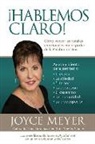 Joyce Meyer - ¡hablemos Claro! / Straight Talk!: Cómo Vencer Las Batallas Emocionales Con El Poder de la Palabra de Dios