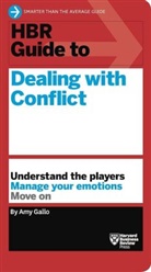 Amy Gallo - HBR Guide to Dealing with Conflict