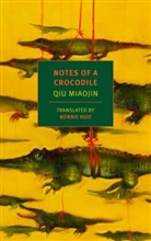 Bonnie Huie, Bonnie Myles Huie, Qiu Miaojin, Eileen Myles - Notes of a Crocodile