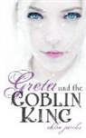 Chloe Jacobs - Greta and the Goblin King
